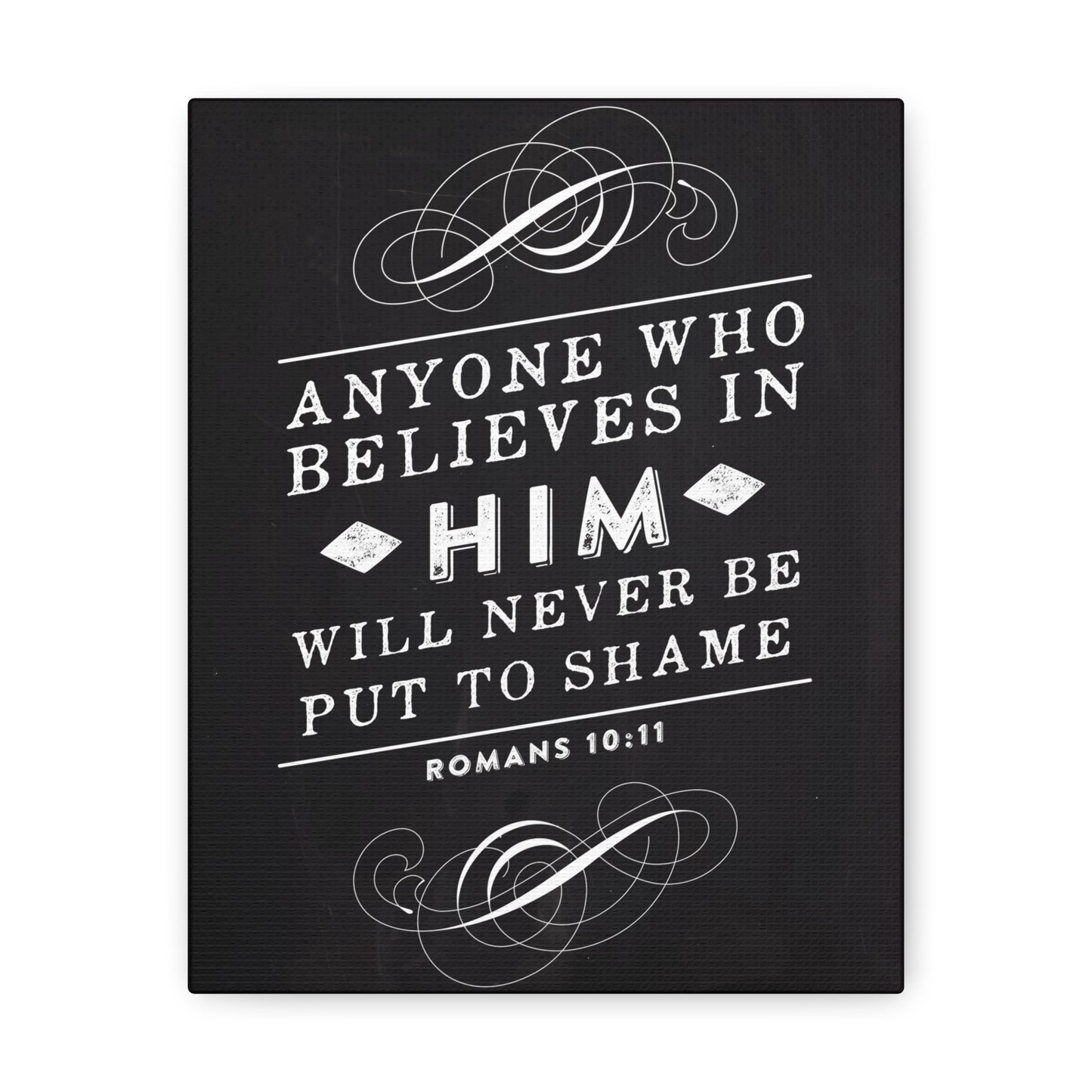 Who Believes In Him Romans 10:11 Bible Verse Canvas Christian Wall Art Ready to Hang