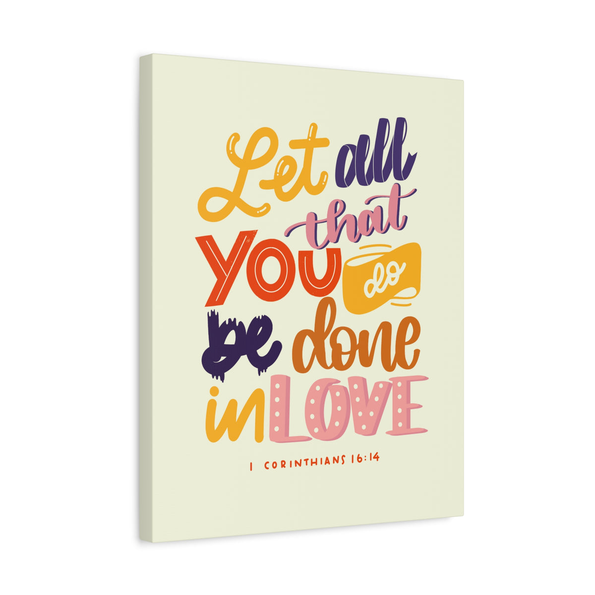 Scripture Canvas Done In Love 1 Corinthians 16:14 Christian Wall Art Bible Verse Print Ready to Hang