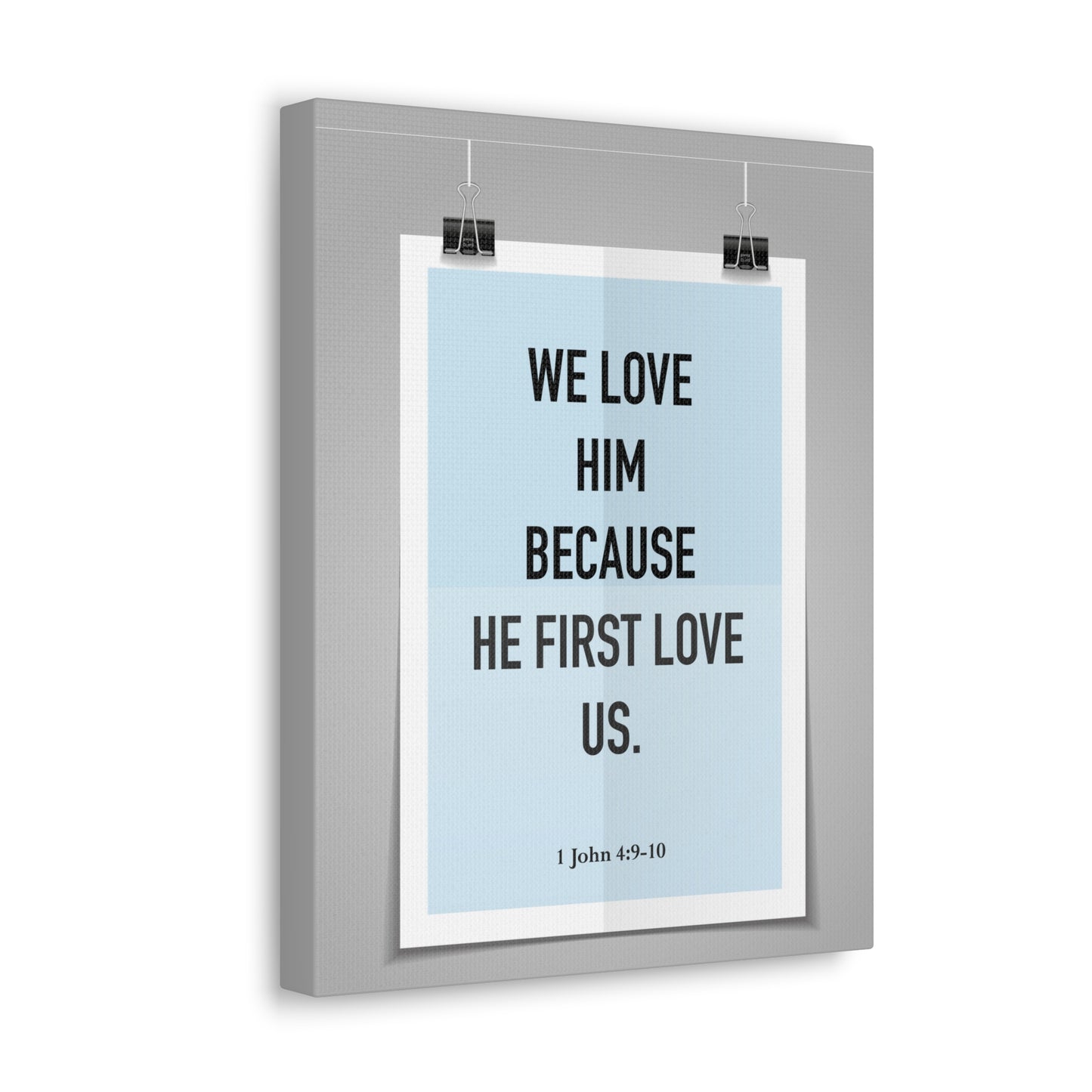 We Love Him Because He First Love Us 1 John 4:9-10 Bible Verse Canvas Christian Wall Art Ready to Hang