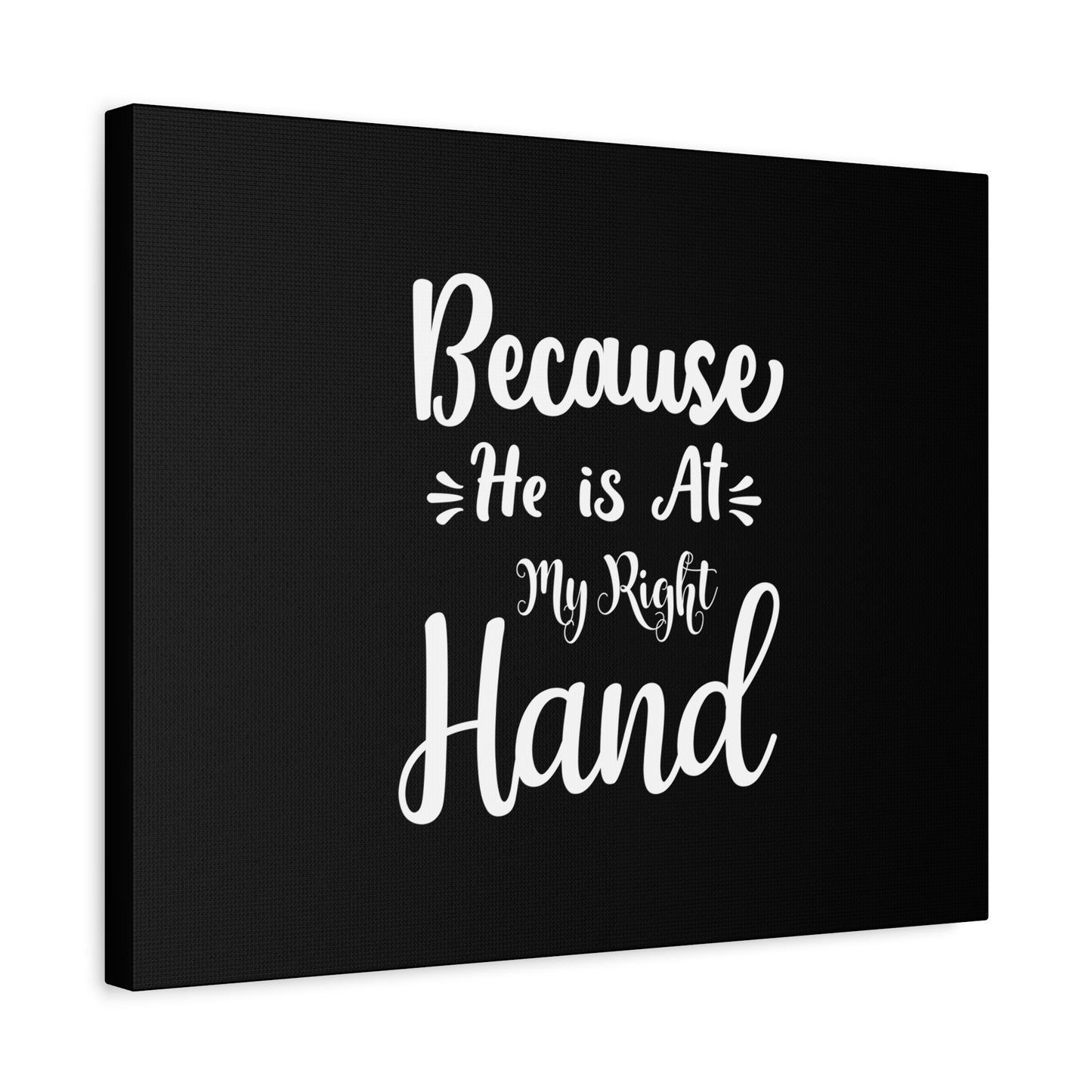Scripture Canvas He Is At My Right Hand Psalm 16:8 Christian Wall Art Bible Verse Print Ready to Hang