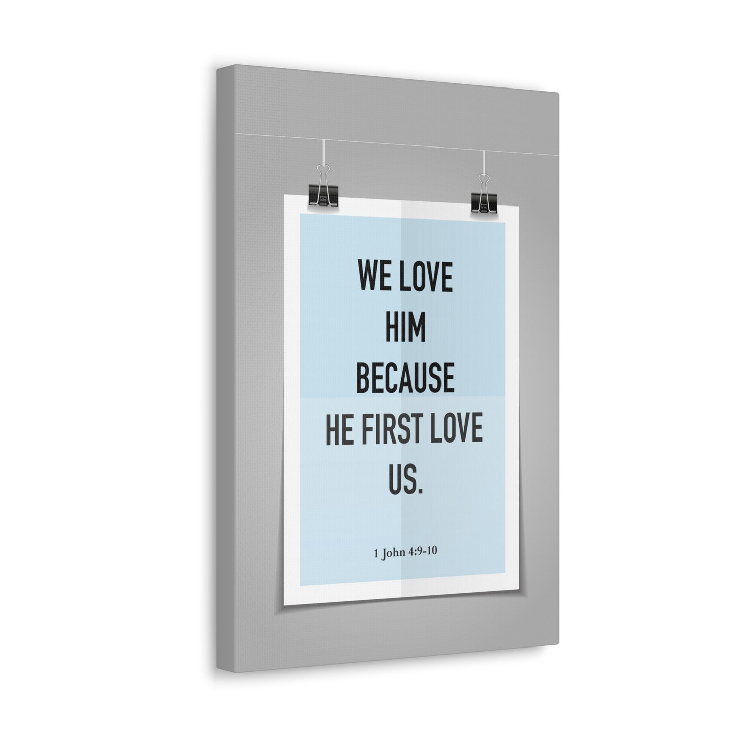We Love Him Because He First Love Us 1 John 4:9-10 Bible Verse Canvas Christian Wall Art Ready to Hang