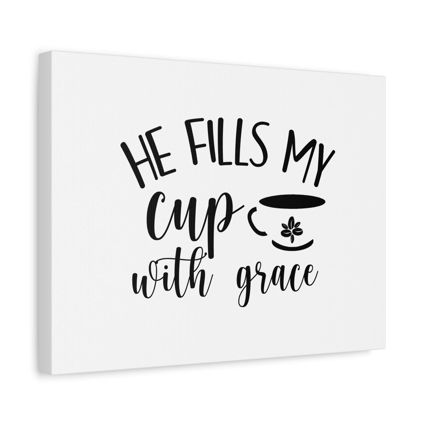 Scripture Canvas He Fills My Cup With Grace Psalm 23:5 Christian Wall Art Bible Verse Print Ready to Hang