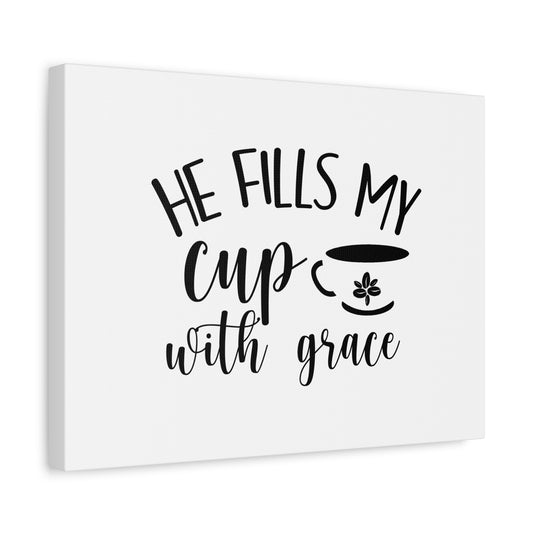 Scripture Canvas He Fills My Cup With Grace Psalm 23:5 Christian Wall Art Bible Verse Print Ready to Hang