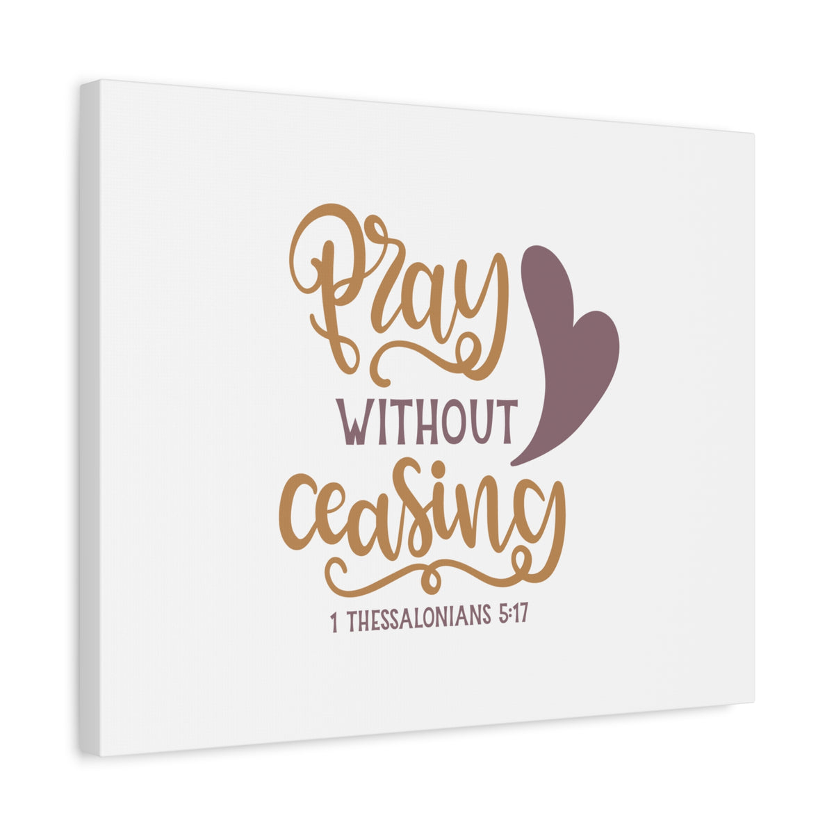 Scripture Canvas Pray Without Ceasing 1 Thessalonians 5:17 Christian Wall Art Bible Verse Print Ready to Hang