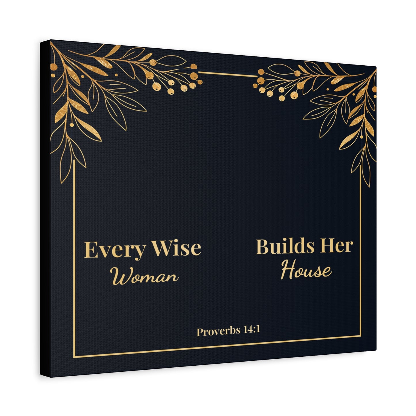 Scripture Walls Proverbs 14:1 Inspirational Wall Art Canvas Bible Verse Canvas Christian Wall Art Ready to Hang Unframed