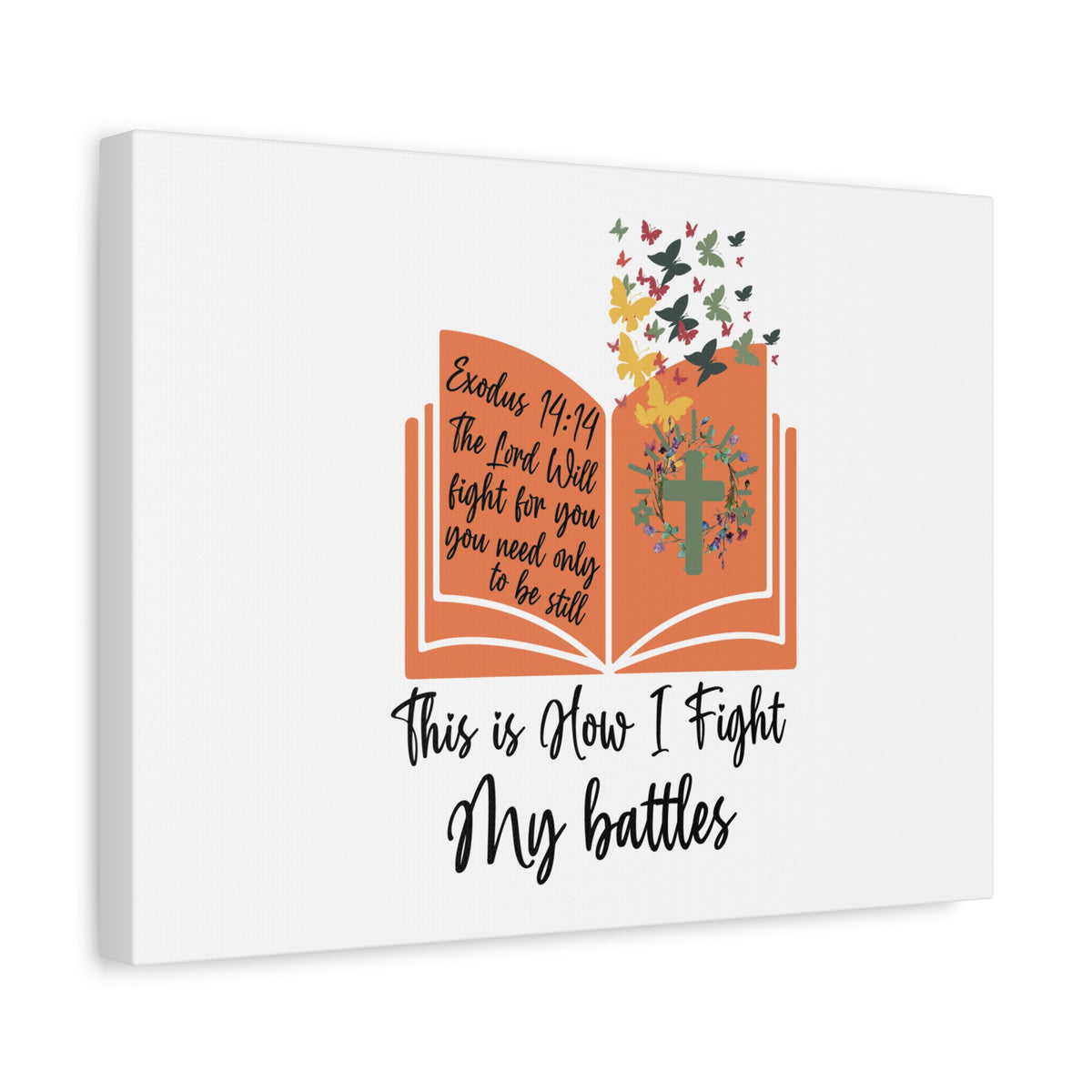 Scripture Canvas How I Fight My Battles Exodus 14:14 Christian Wall Art Bible Verse Print Ready to Hang