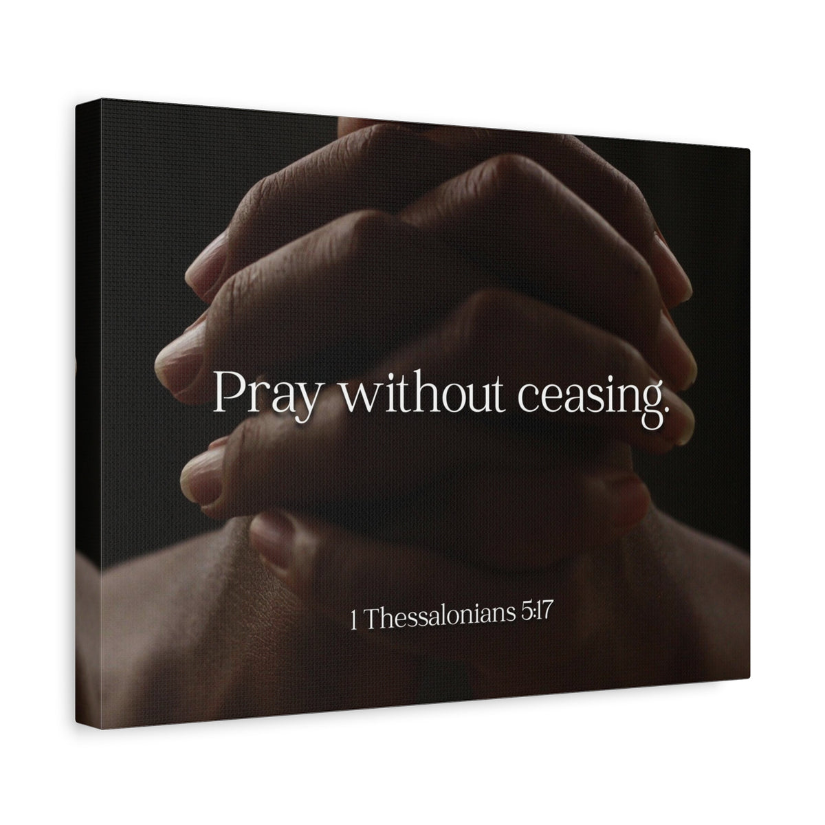 Scripture Canvas Pray Without Ceasing 1 Thessalonians 5:17 Christian Wall Art Bible Verse Print Ready to Hang