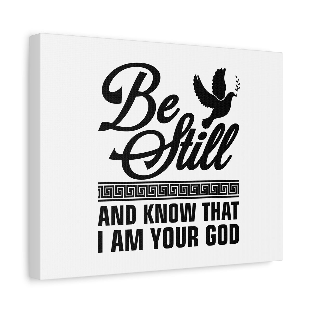 Scripture Canvas Be Still And Know That I Am Your God Psalm 46:10 Christian Wall Art Bible Verse Print Ready to Hang