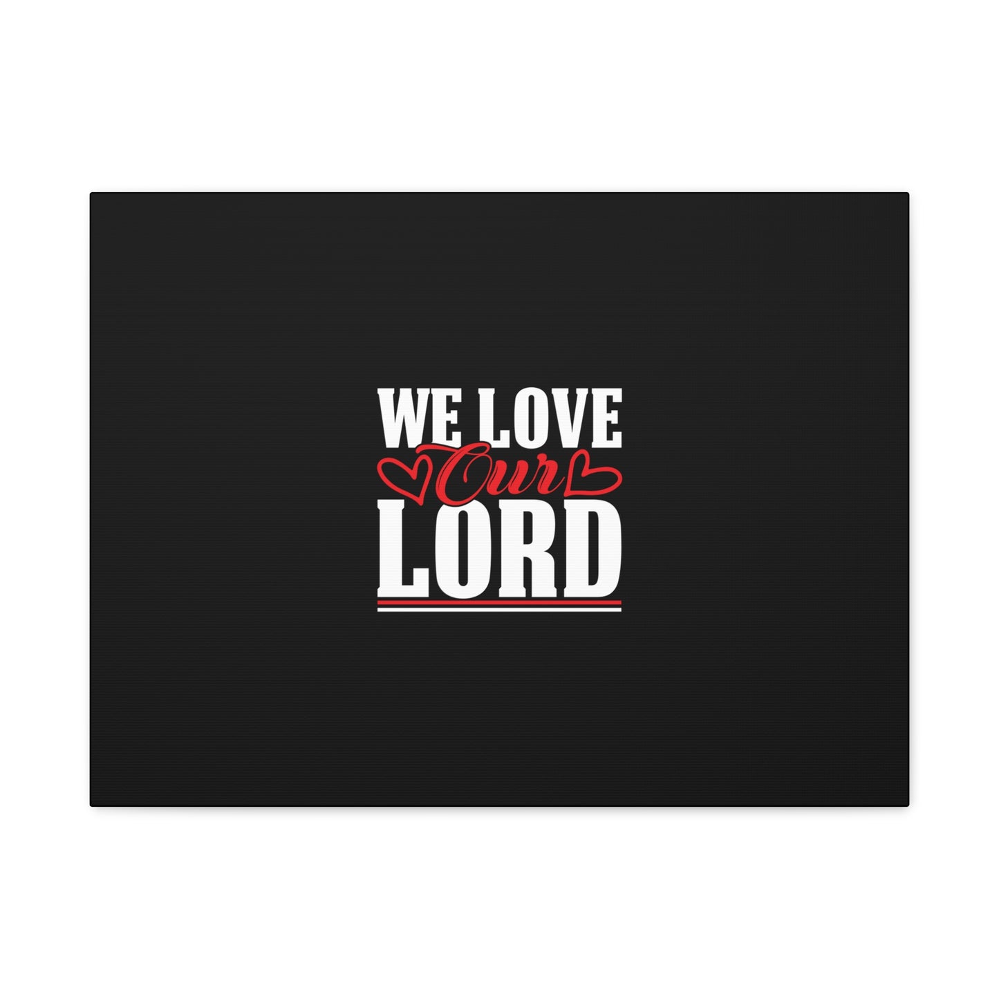 We Love Our Lord Luke 10:27 Black Christian Wall Art Bible Verse Print Ready to Hang