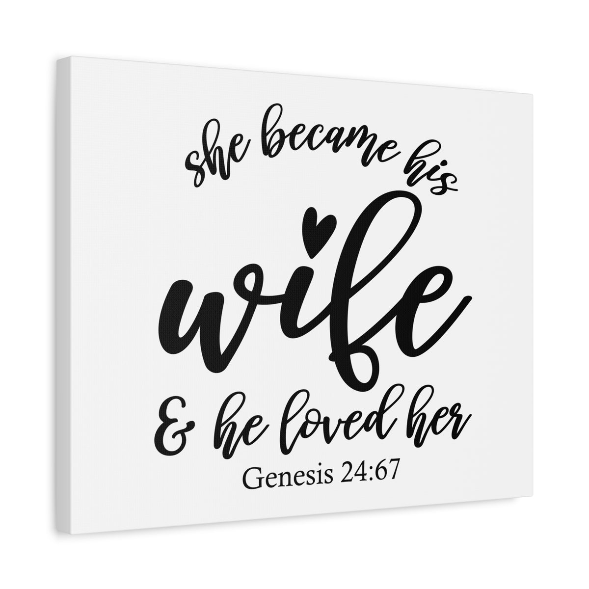 Scripture Canvas Became His Wife Genesis 24:67 Christian Wall Art Bible Verse Print Ready to Hang