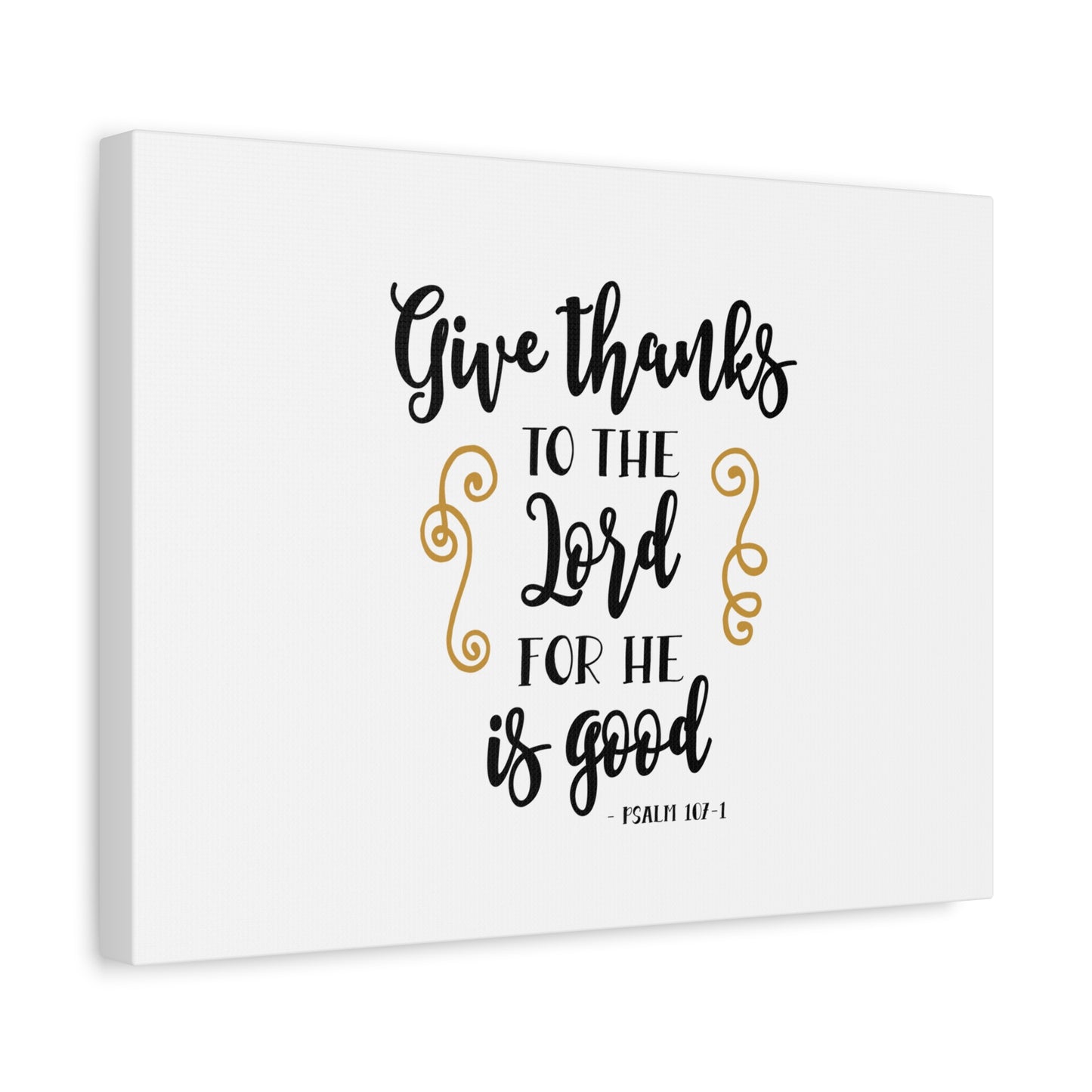 Scripture Canvas Give Thanks To The Lord Psalm 107:1 Christian Wall Art Bible Verse Print Ready to Hang
