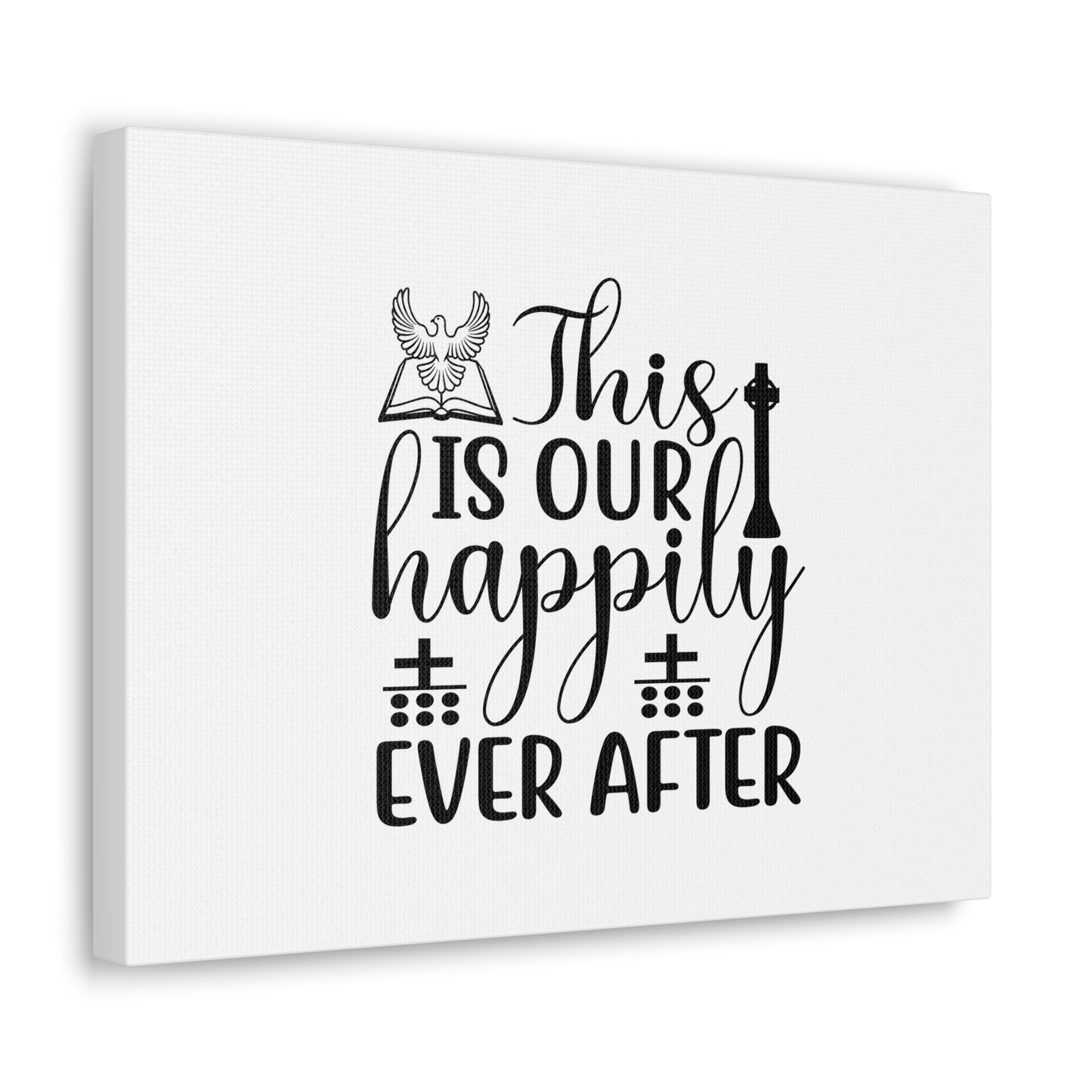 This Is Our Happily Ever After John 16:33 Christian Wall Art Bible Verse Print Ready to Hang