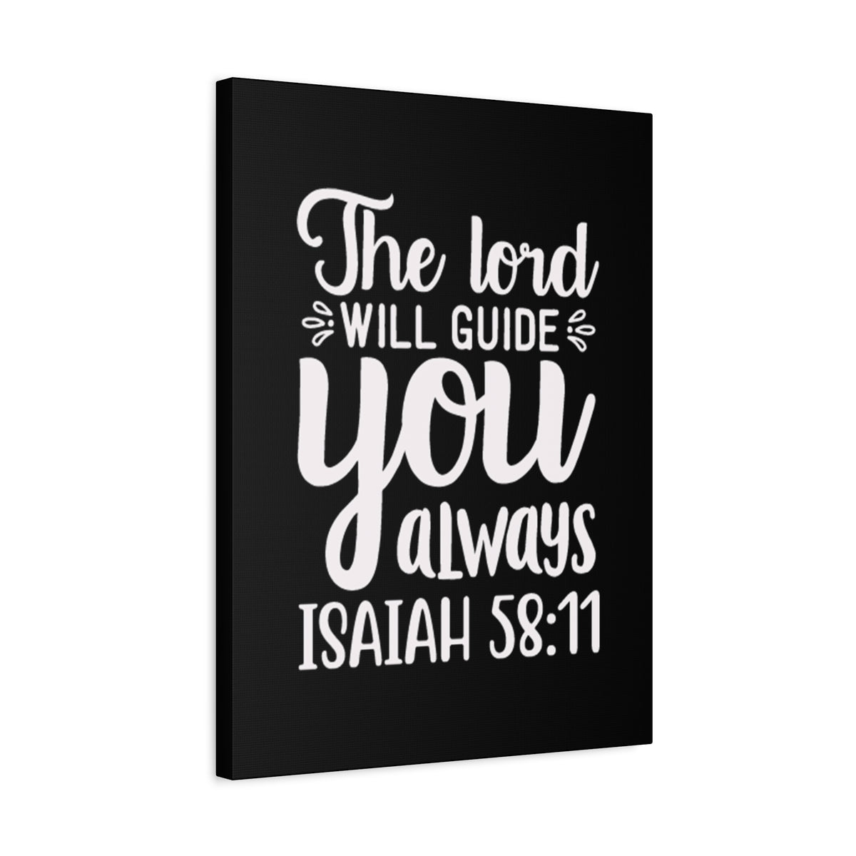 Scripture Walls The Lord Will Guide You Always Isaiah 58:11 Bible Verse Canvas Christian Wall Art Ready to Hang Unframed