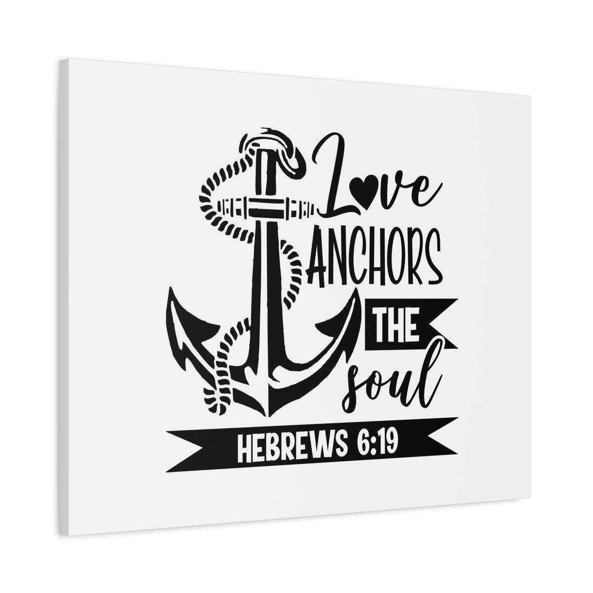 Scripture Canvas Love Anchors The Soul Hebrews 6:19 Christian Wall Art Bible Verse Print Ready to Hang