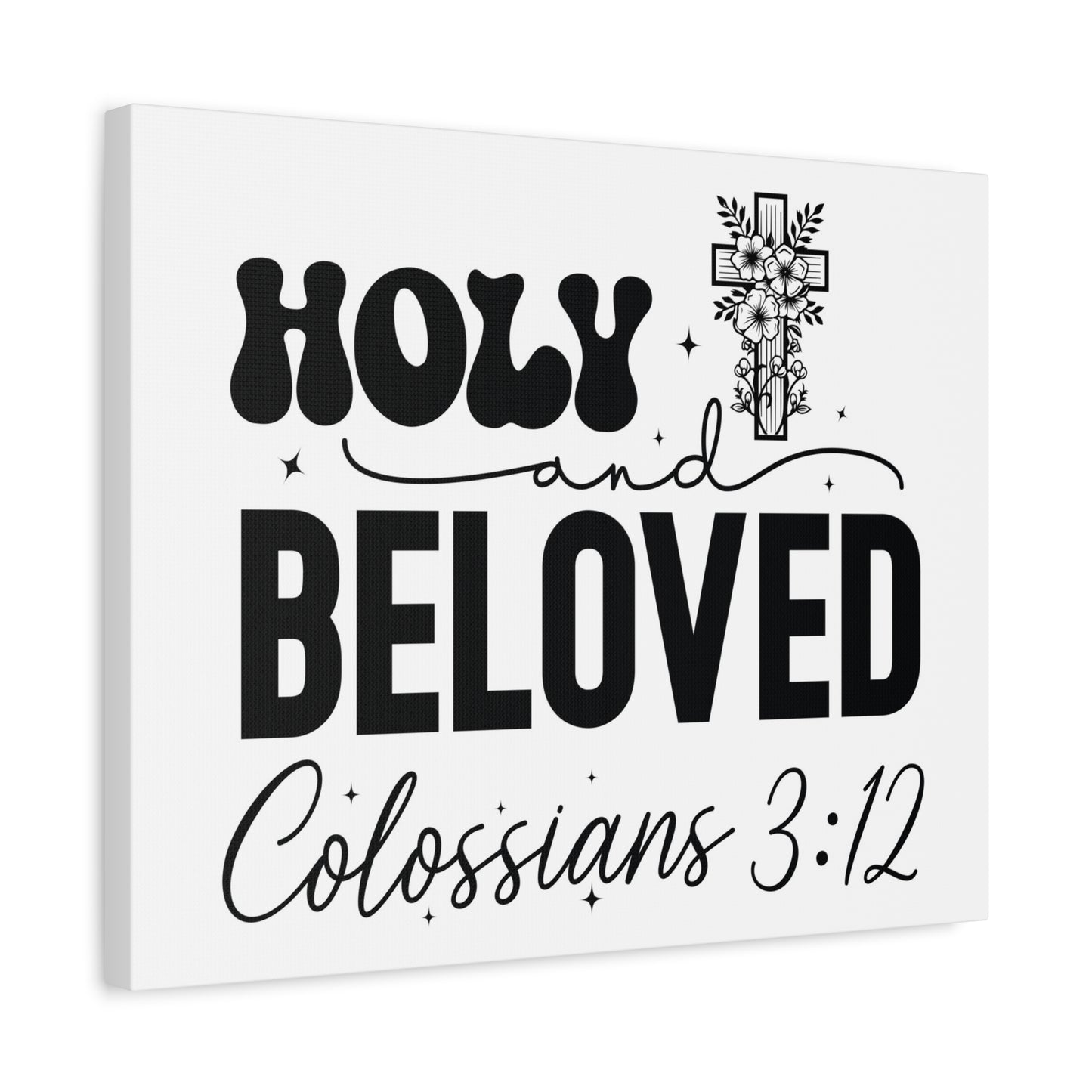 Scripture Walls Colossians 3:12 Holy and Beloved Bible Verse Canvas Christian Wall Art Ready to Hang Unframed