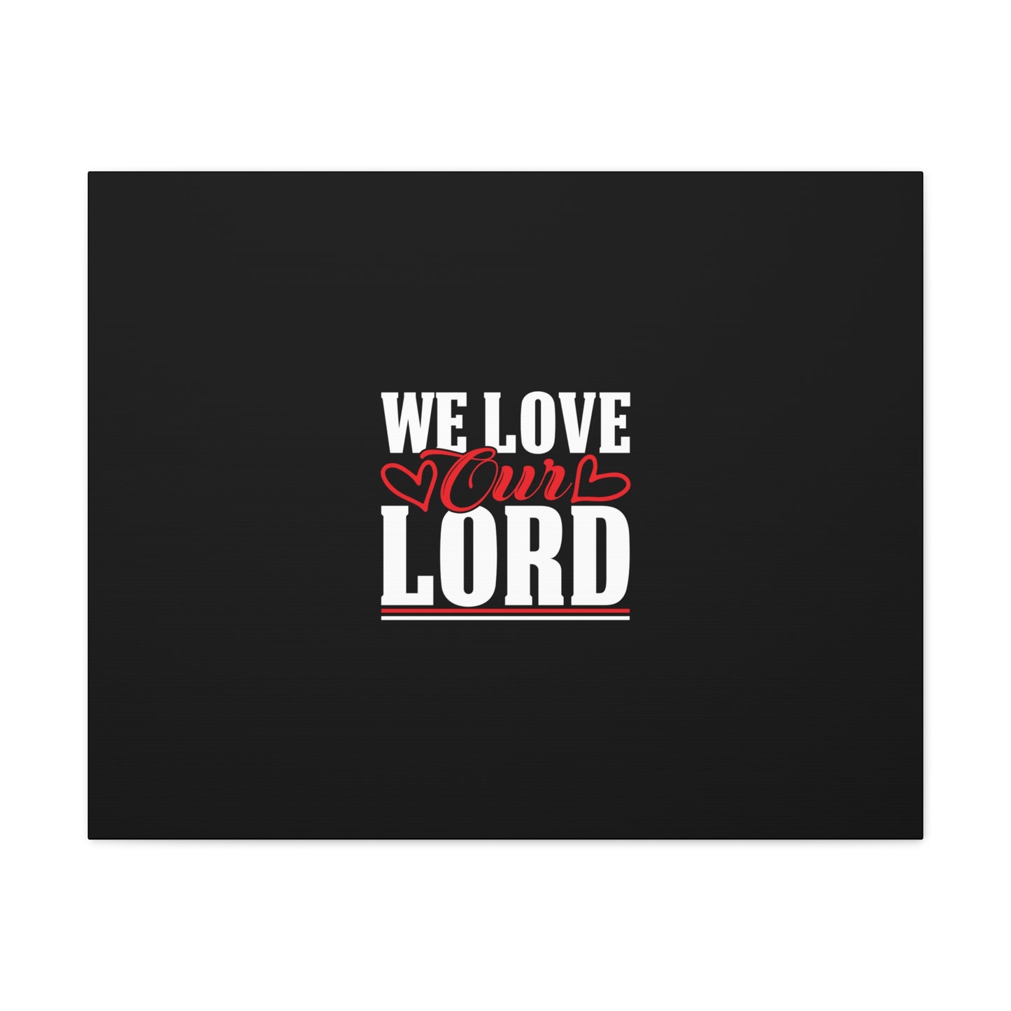 We Love Our Lord Luke 10:27 Black Christian Wall Art Bible Verse Print Ready to Hang