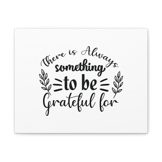 There Is Always Something To Be Grateful For Colossians 3:17 Christian Wall Art Bible Verse Print Ready to Hang