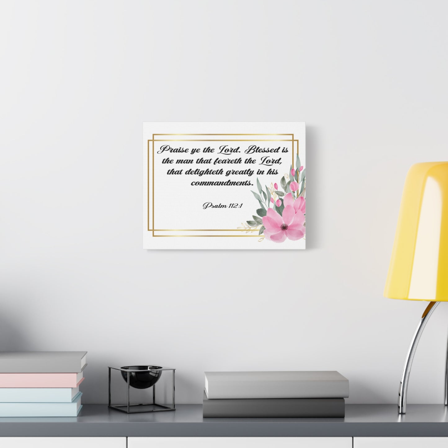 Bible Verse Canvas Praise Ye The Lord Psalm 112:1 Christian Home Décor Wall Art Scripture Ready to Hang Faith Print