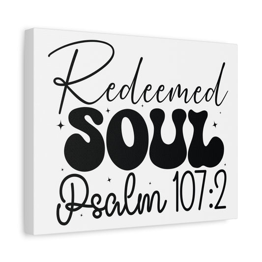 Scripture Walls Psalm 107:2 I am a Redeemed Soul Bible Verse Canvas Christian Wall Art Ready to Hang Unframed