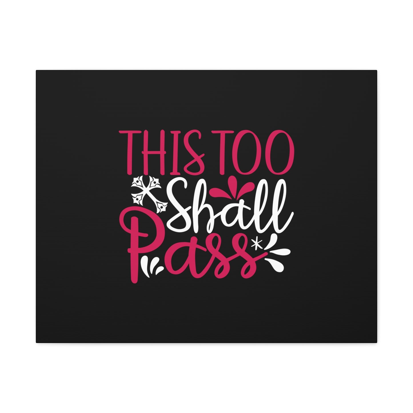 This Too Shall Pass Matthew 24:35 Christian Wall Art Bible Verse Print Ready to Hang