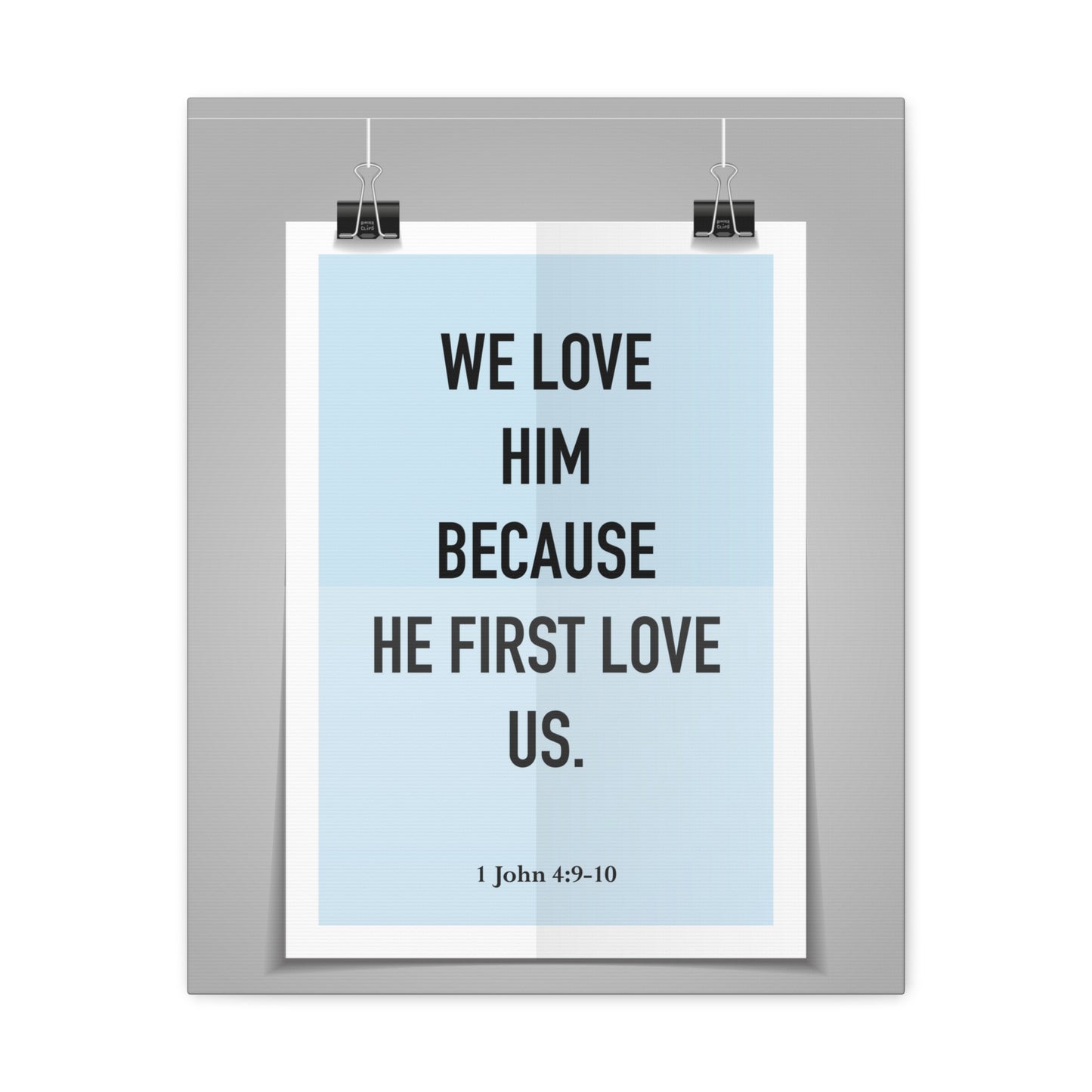 We Love Him Because He First Love Us 1 John 4:9-10 Bible Verse Canvas Christian Wall Art Ready to Hang