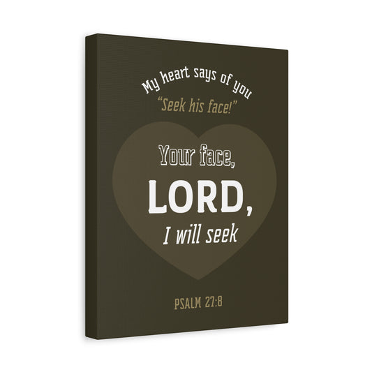 Scripture Canvas My heart Says Of You Psalm 27:8 Christian Wall Art Bible Verse Print Ready To Hang