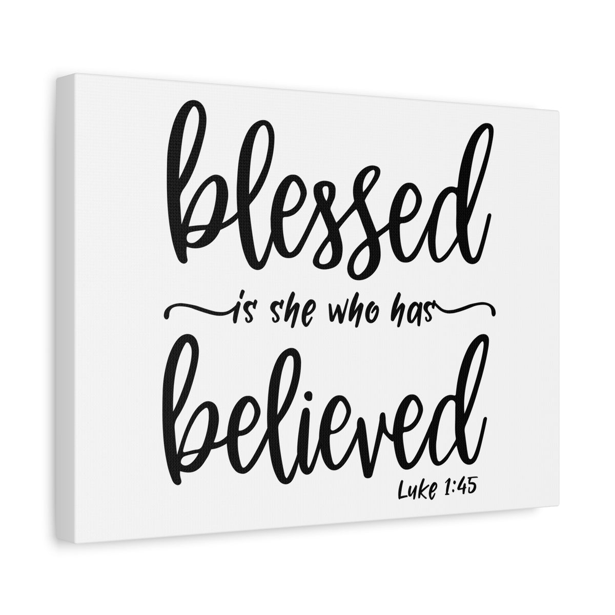 Scripture Canvas Who Has Believed Luke 1:45 Christian Wall Art Bible Verse Print Ready to Hang