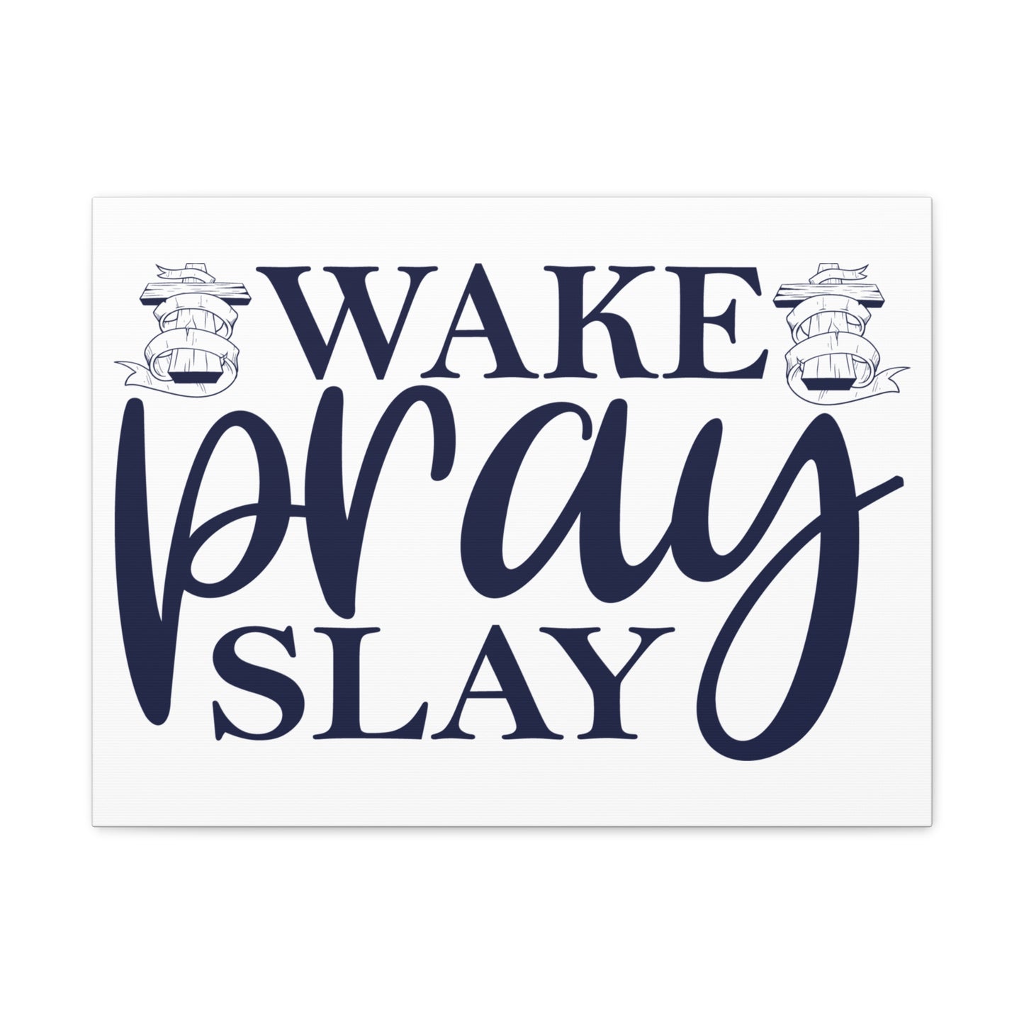 Wake, Pray & Slay Colossians 1:9 Christian Wall Art Print Ready to Hang