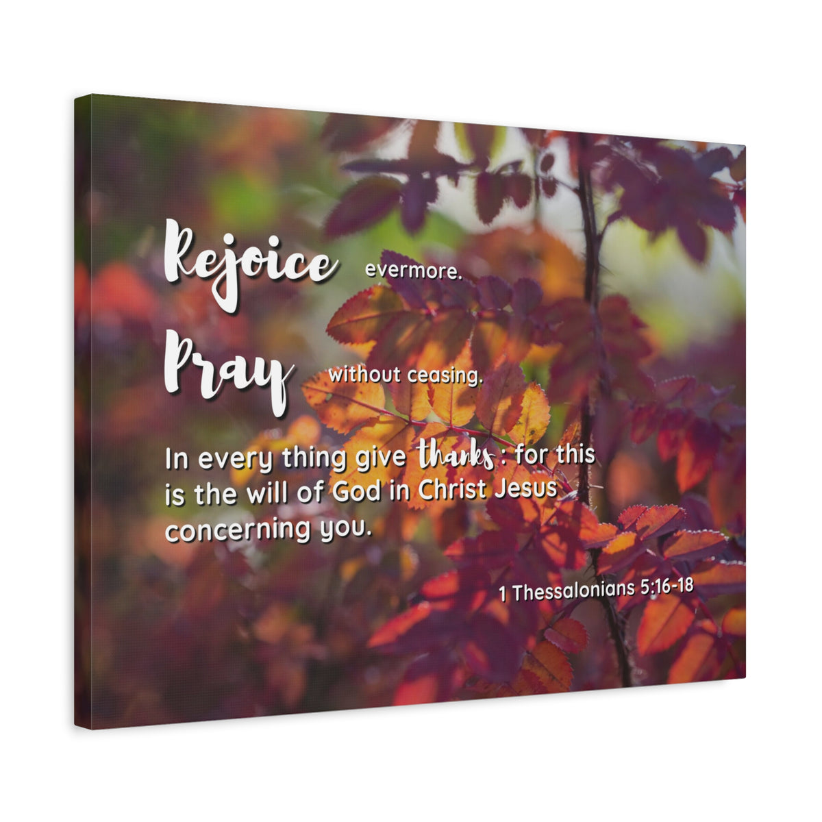 Scripture Canvas Rejoice, Pray, Thanks 1 Thessalonians 5:16 - 18 Christian Wall Art Bible Verse Print Ready to Hang