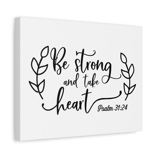 Scripture Canvas Be Strong And Take Heart Psalm 31:24 Christian Wall Art Bible Verse Print Ready to Hang