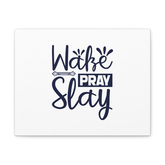 Wake, Pray, Slay Luke 21:36 Christian Wall Art Bible Verse Print Ready to Hang