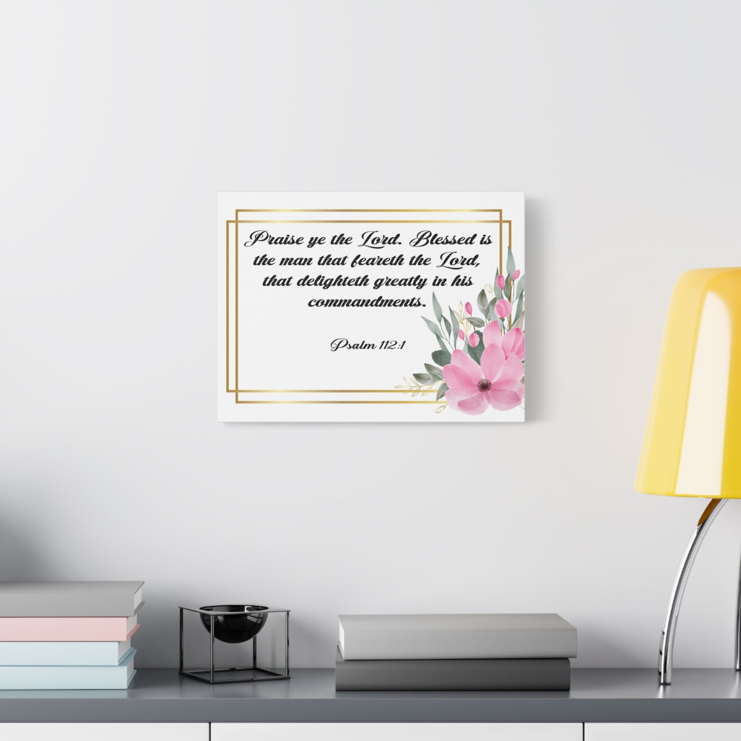 Bible Verse Canvas Praise Ye The Lord Psalm 112:1 Christian Home Décor Wall Art Scripture Ready to Hang Faith Print