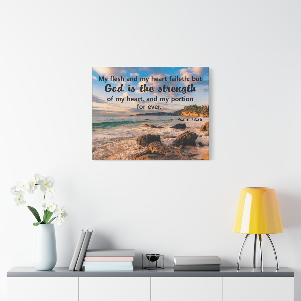 Scripture Canvas God Is The Strength Psalm 73:26 Christian Wall Art Bible Verse Print Ready to Hang