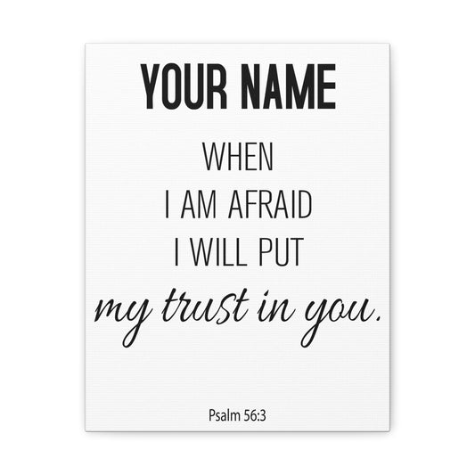 Personalized Psalm 56:3 I Will Put My Trust in You