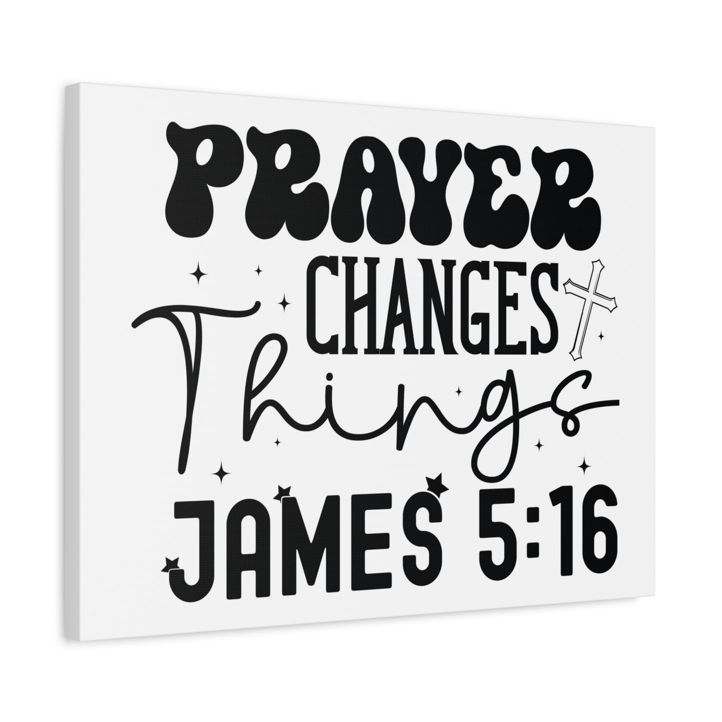 Scripture Walls James 5:16 Prayer Changes Things Bible Verse Canvas Christian Wall Art Ready to Hang Unframed