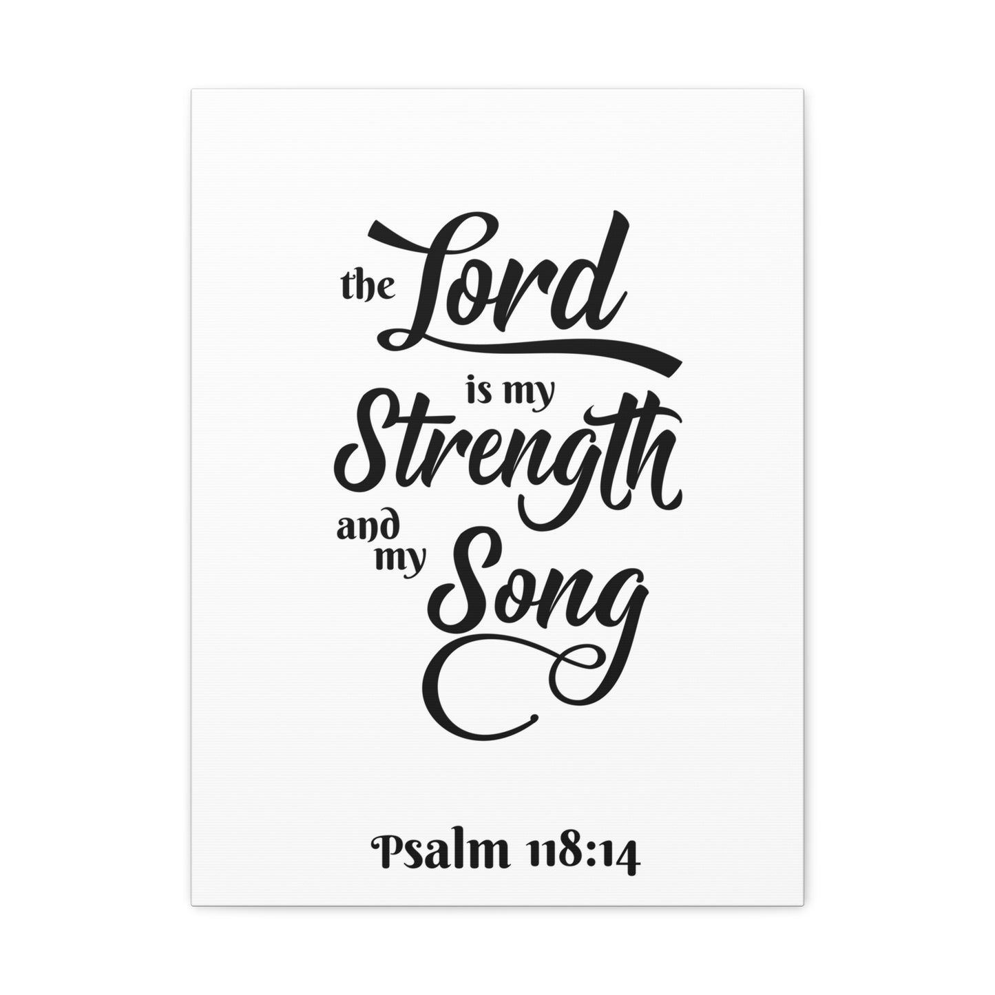 The Lord Is My Strength And My Song Psalm 118:14 Bible Verse Canvas Christian Wall Art Ready To Hang