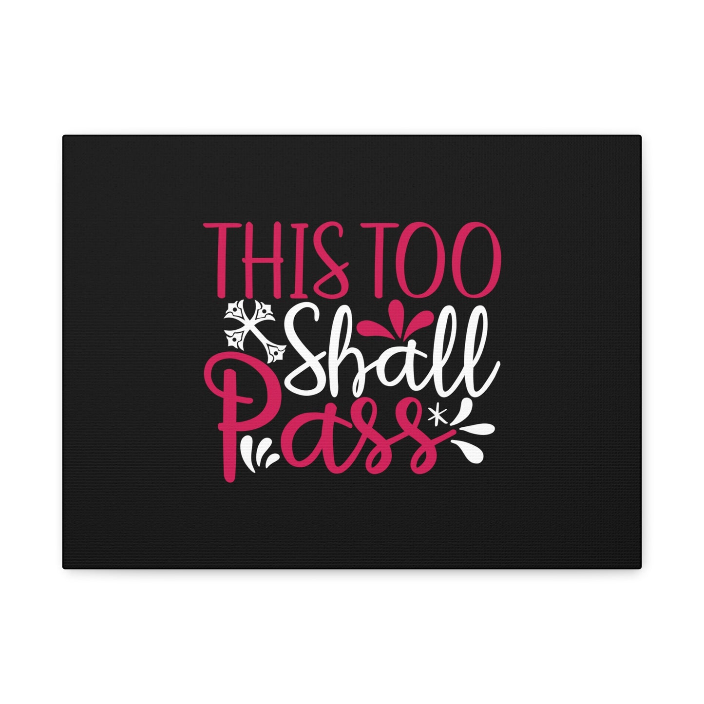 This Too Shall Pass Matthew 24:35 Christian Wall Art Bible Verse Print Ready to Hang