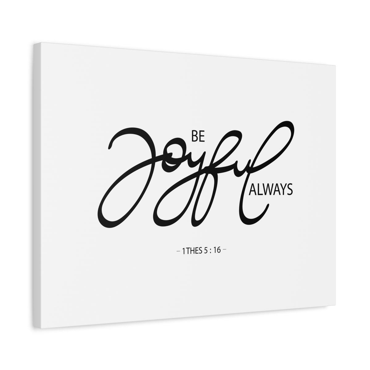 Scripture Canvas Joyful Always 1 Thess 5:16 Christian Wall Art Bible Verse Print Ready to Hang