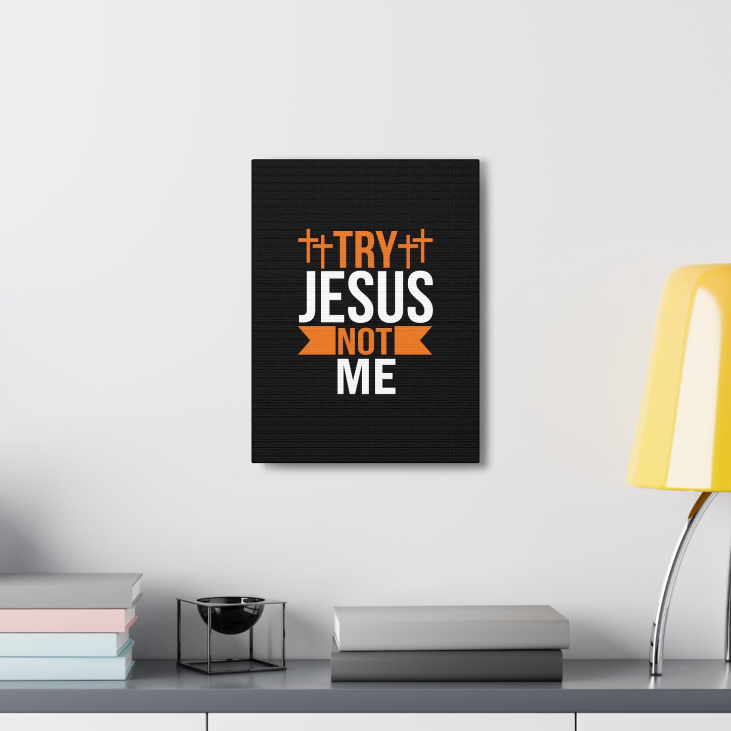 Try Jesus Not Me 1 Thessalonians 2:4 Christian Wall Art Bible Verse Print Ready to Hang