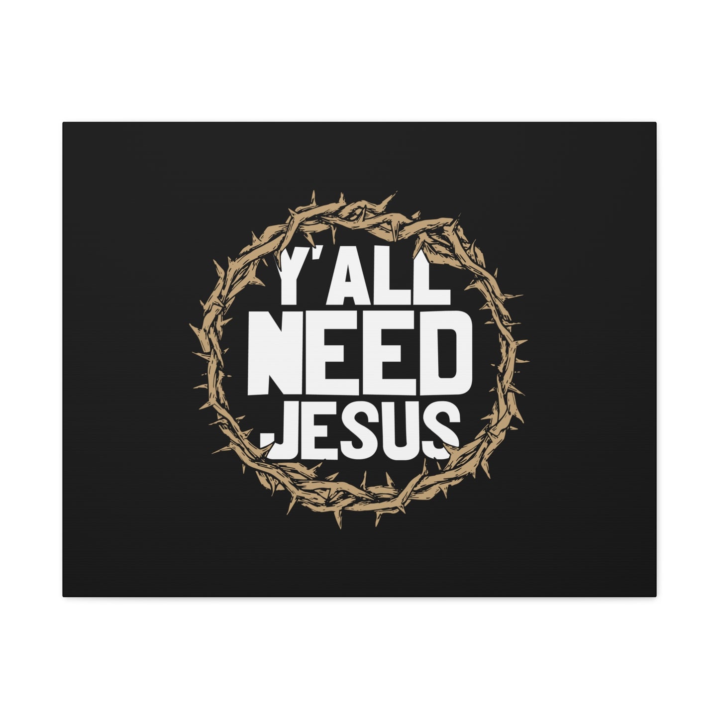 Y'all Need Jesus John 4:14 Christian Wall Art Bible Verse Print Ready to Hang