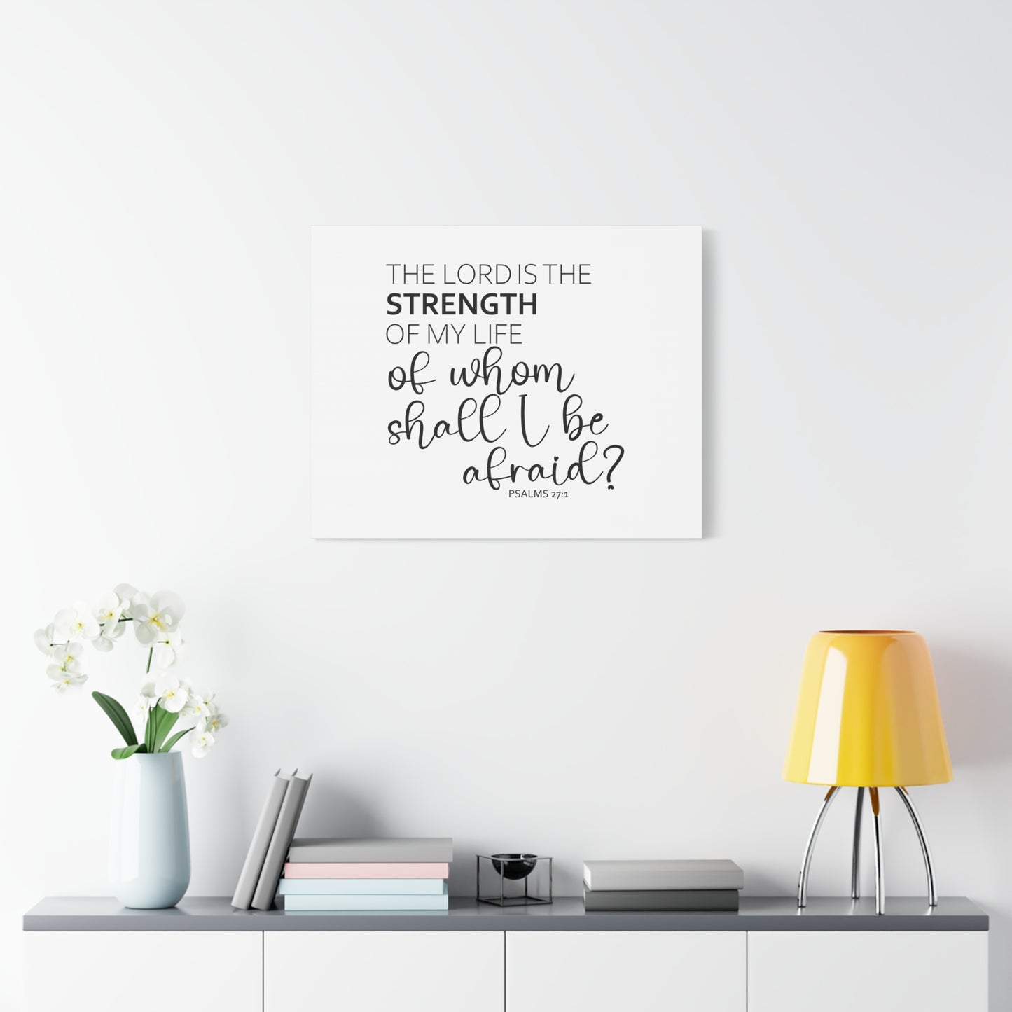 Scripture Walls The Lord Is The Strength Psalms 27:1 White Bible Verse Canvas Christian Wall Art Ready to Hang
