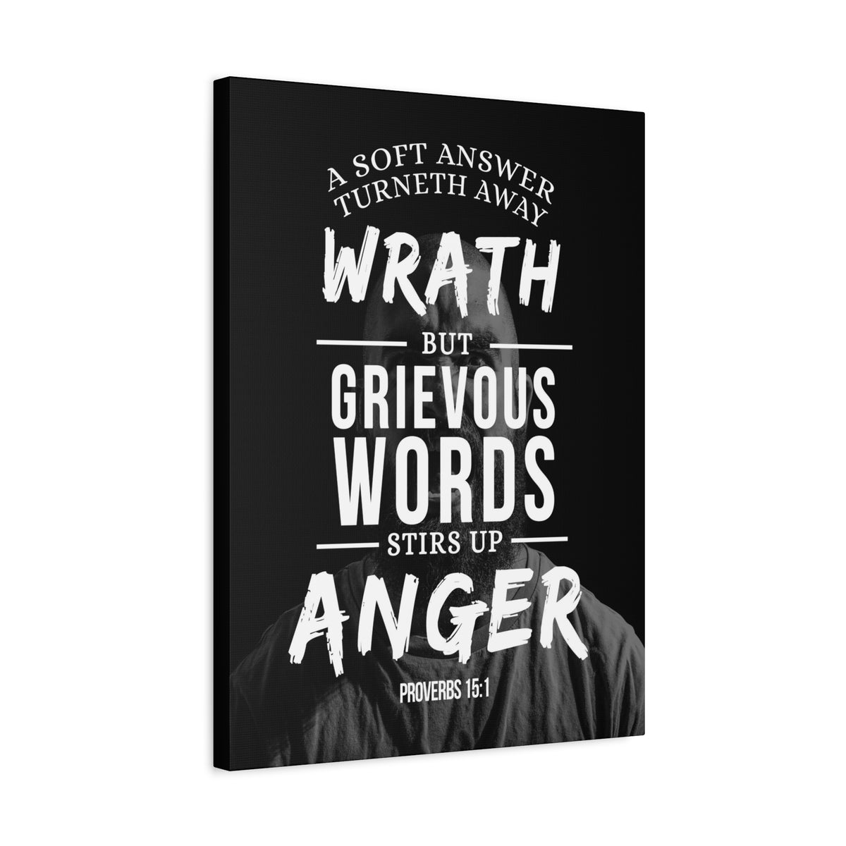 Scripture Canvas Grievous Words Proverbs 15:1 Christian Wall Art Bible Verse Print Ready to Hang