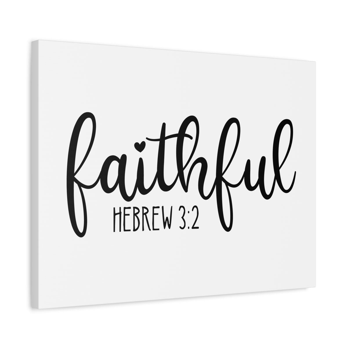 Scripture Canvas Faithful Hebrew 3:2 Christian Wall Art Bible Verse Print Ready to Hang