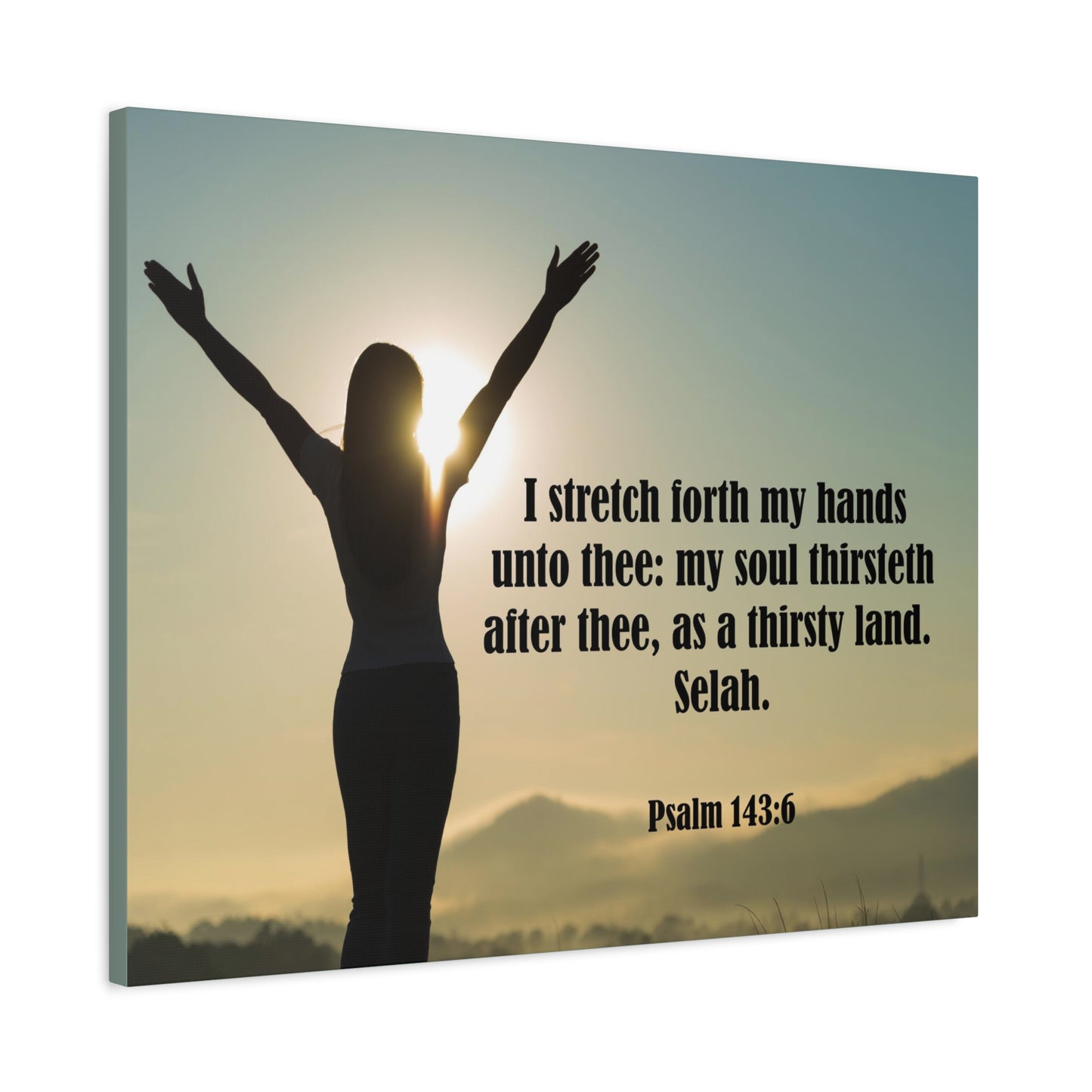 Scripture Canvas Thirsty Land Psalm 143:6 Christian Wall Art Bible Verse Print Ready to Hang