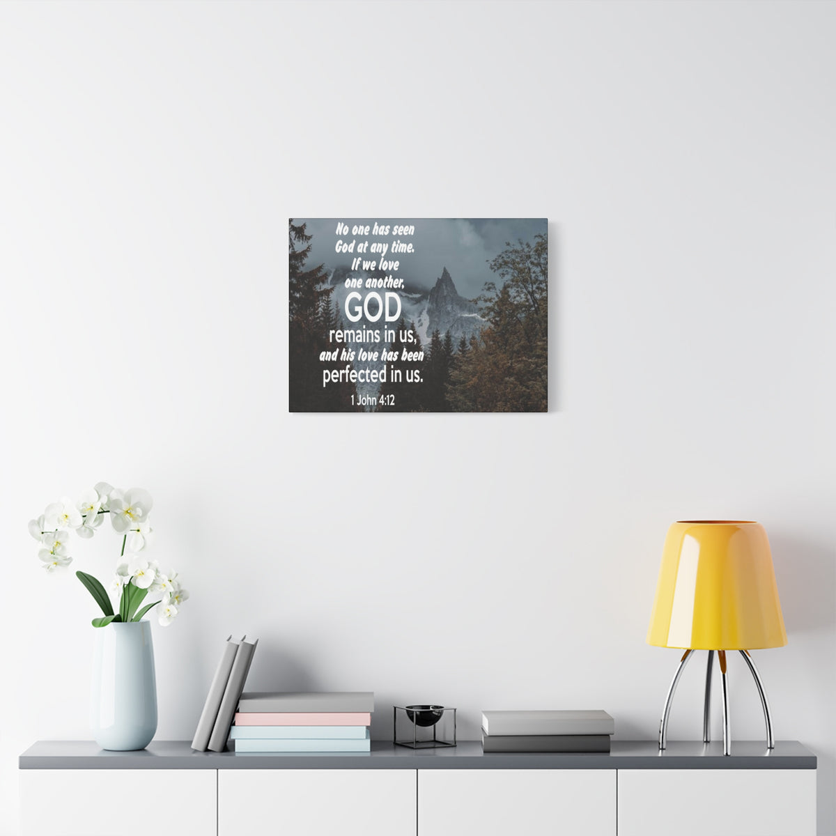 Scripture Canvas God Remains in Us 1 John 4:12 Christian Wall Art Bible Verse Print Ready to Hang