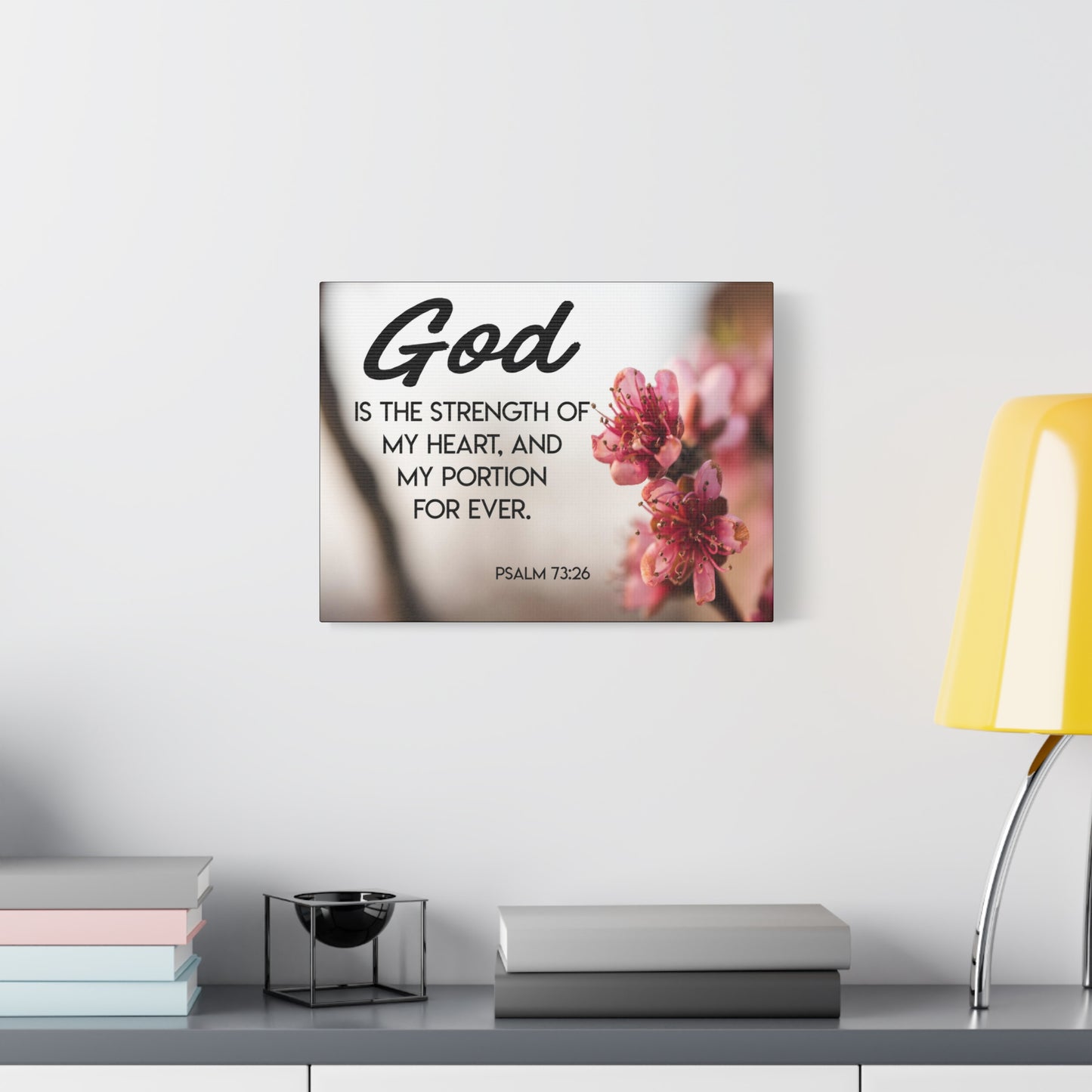 Bible Verse Canvas God is My Strength Psalm 73:26 Wall Art Christian Home Decor