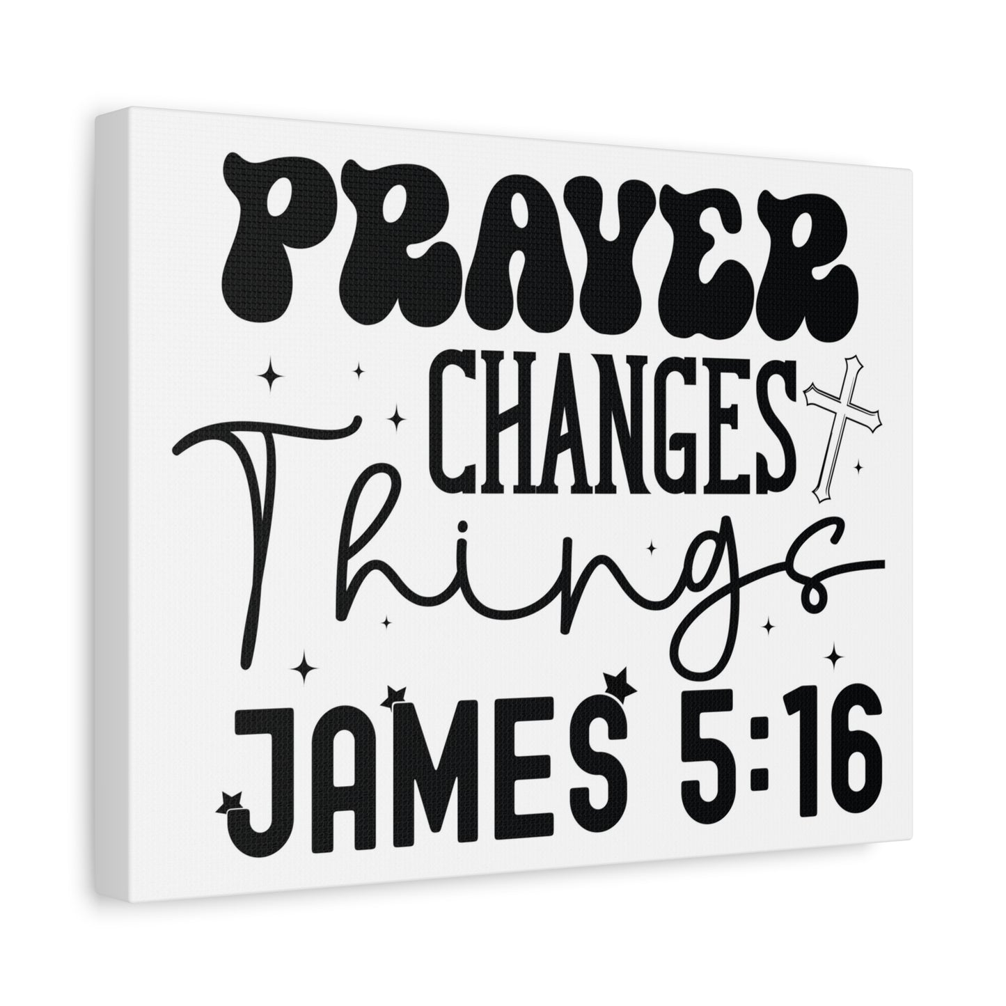 Scripture Walls James 5:16 Prayer Changes Things Bible Verse Canvas Christian Wall Art Ready to Hang Unframed