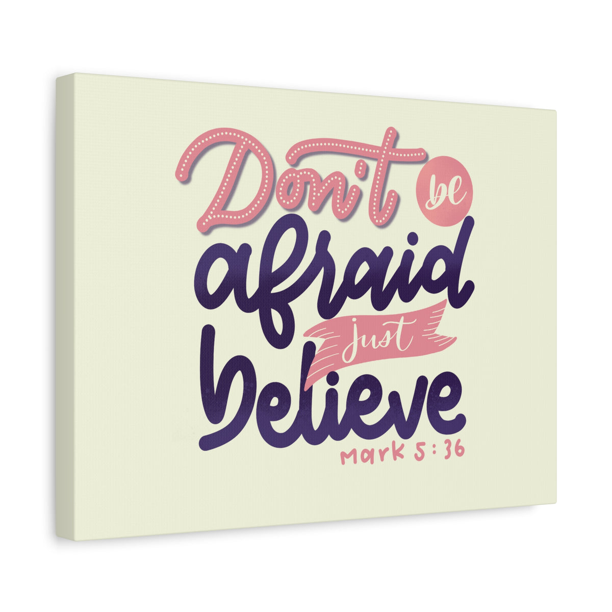 Scripture Canvas Just Believe Mark 5:36 Christian Wall Art Bible Verse Print Ready to Hang