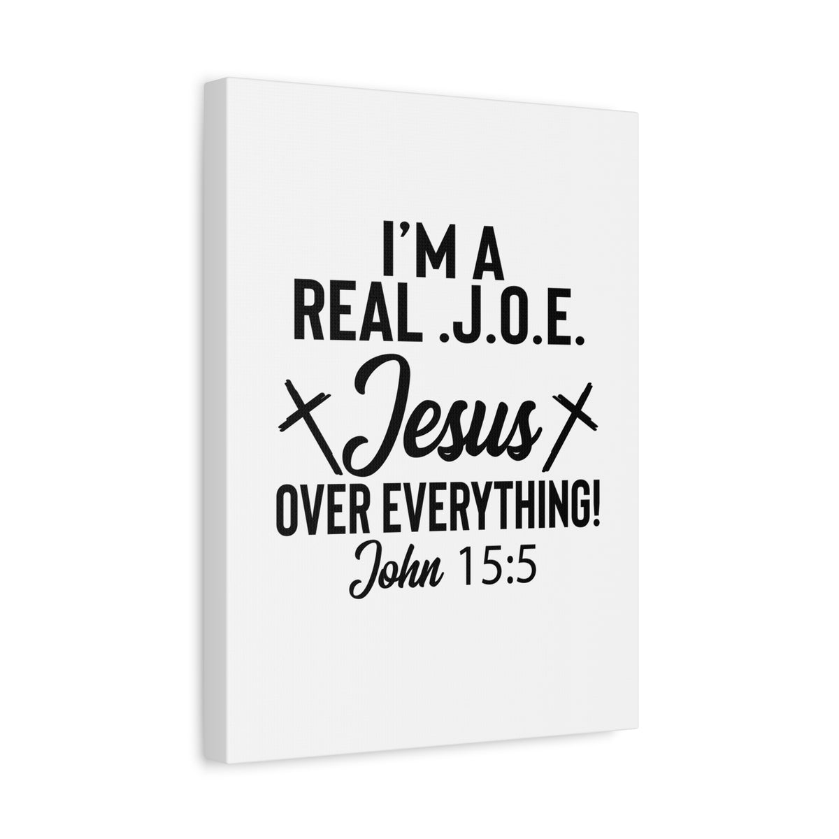 Scripture Walls Real J.O.E John 15:5 Bible Verse Canvas Christian Wall Art Ready to Hang Unframed