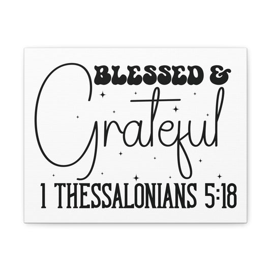 1 Thessalonians 5:18 Blessed and Grateful Bible Verse Canvas Christian Wall Art Ready to Hang Unframed